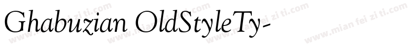Ghabuzian OldStyleTy字体转换